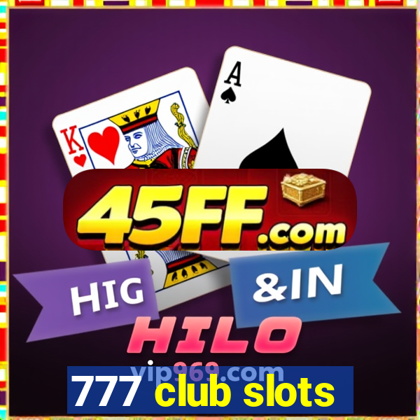777 club slots